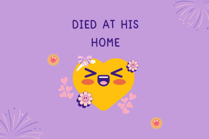 died at his home